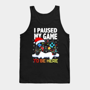 I Paused My Game To Be Here Mens Boys Funny Gamer Video Game Tank Top